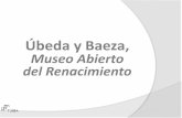 Úbeda y Baeza, Museo Abierto del Renacimiento...SITUACIÓN EN JULIO EN ÚBEDA Y BAEZA EN EL AÑO 2013: •Temporada baja •Algunos establecimientos hoteleros cierran el mes de julio