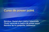 Nombre: Daniel alam matuz Valenzuela Título: aprende lo basico de power point … · 2017. 10. 31. · Introduzca el título de la diapositiva en “tipo título” Introduzca los