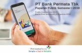PT Bank Permata Tbk · 2019. 8. 23. · * Data posisi akhir Juni 2019 ** Terkoneksi melalui jaringan Alto, Visa Plus, ATM Bersama, Master Card dan Prima Informasi Umum Bank Permata
