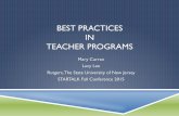 BEST PRACTICES IN TEACHER PROGRAMS · Observation Tool with guided focus ! Teach mini-lessons with small groups ! Lesson Planning ! Materials development ! Reflection ! Opportunities