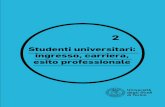 Studenti universitari: ingresso, carriera, esito professionale...Università degli Studi di Torino 2 UniTo focus / 2 1 2 Studenti universitari: ingresso, carriera, esito professionale