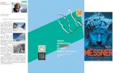 documental MESSNER · Del 25 al 29 de noviembre de 2013 Teatro Jovellanos 20.00 h. 36 Reportaje documental sobre el icónico alpinista Reinhold Messner. Esta película es tanto acerca