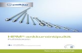 HPM -ankkurointipultit - RT-tuotetieto · 4 HPM®-ankkurointipultit HPM®-ankkurointipultti 1. Tuotteen ominaisuudet HPM®-ankkurointipultit ovat betoniin valettavia kiinnitysosia,