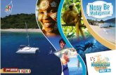 Brochure Nosy Be 2018 - Mada-books...Culture and eCotourism CirCuit / CirCuito Cultura ed eCoturismo CirCuit balnéaire.....32 seaside snorkelingCirCuit / CirCuito ivingbalneare CirCuit