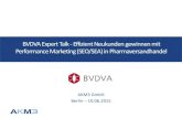 BVDVA Expert Talk -Effizient Neukunden gewinnen mit Performance Marketing (SEO… · 2020. 2. 10. · SEO Onpage Offpage Strategisch Content Links User Signals Keywords Informationsstruktur