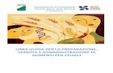 New LINEE GUIDA PER LA PREPARAZIONE, VENDITA E … · 2018. 9. 4. · Gli operatori addetti alla produzione/somministrazione di alimenti senza glutine, oltre alla formazione prevista