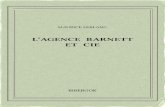 L Agence Barnett et Cie - Bibebook · MAURICELEBLANC L’AGENCE BARNETT ET CIE 1927 Untextedudomainepublic. Uneéditionlibre. ISBN—978-2-8247-1606-0 BIBEBOOK