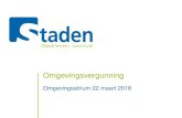 Omgevingsvergunning - West-Vlaanderen · 26/03/2018 Presentatie omgevingsvergunning 2. Gemeente Staden: enkele cijfers Voor start OMV +/- 200 à 220 stedenbouwkundige vergunningen