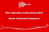 Plan Operativo Institucional 2014 Sector Productos Pesqueros Operat… · Plan Operativo Institucional 2014 Sector Productos Pesqueros . ... Actualización del Catalogo de Productos