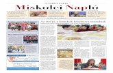 Miskolci Naplóold.minap.hu/archiv/minap201118.pdf · 2011. 5. 7. · mények nagy többsége elégedett az ételek minőségével, mennyiségével. A főzőkonyhák többsége az