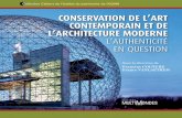 Conservation de l’art contemporain et de l’architecture ... · dans le cas de l’architecture ; œuvres d’art contemporaines à réinstaller, ... et conservation de l’architecture