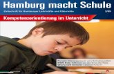 Hamburg macht Schule€¦ · Hamburg macht Schule 2|2009 »Zur Zeit ist alles, was modern sein will, irgendwie kompetenzorientiert«, stellt Christine Roggatz in ihrer Einführung