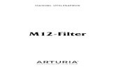 Manuel Utilisateur M12-Filter - Arturiadownloads.arturia.com/products/m12-filter/manual/m12... · 2018. 3. 7. · Arturia cultive une passion pour l’excellence, et M12-Filter ne
