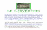 LE LABYRINTHE - Freeracines.traditions.free.fr/labyrint/labyrint.pdf · par les labyrinthes de Juan Lemmens & Georges Hupin, in Combat païen, Mai,1993. ~Ê~Ê~Ê~Ê~Ê~Ê~Ê~Ê~Ê
