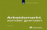 Arbeidsmarkt zonder grenzen - Economic Board Utrecht · op voorwaarde van bronvermelding: Weterings, A. & G. van Gessel-Dabekaussen (2015), Arbeidsmarkt zonder grenzen, Den Haag: