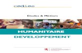 HUMANITAIRE DEVELOPPEMENT - CEDIES · etudes & métiers humanitaire, developpement 1 sommaire 3 l’humanitaire et le developpement panorama des métiers 5 medecin humanitaire 6 infirmier(ere)