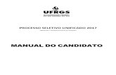 PROCESSO SELETIVO UNIFICADO 2017 - Inicial — UFRGS...PROCESSO SELETIVO UNIFICADO 2017 A Universidade Federal do Rio Grande do Sul, de acordo com a legislação vigente e a Instrução