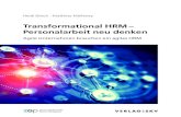 Transformational HRM – Personalarbeit neu denken · Ansatzes «Transformational HRM» kombinieren diese und kommen in einer HR-Netzwerkorganisation am besten zur Geltung. Zur Gewinnung