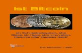 Ist t Bitcoioin - Blockchain-Institut · Ist ein Schn Blase, ein Abzocke t Bitcoi hneeballsystem, e n Hype, eine Innov e oder illegales G Thor Alexande oin, eine vation, Geld? er,