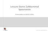 Leisure Dome Zaltbommel - hanlooijen.files.wordpress.com...Presentatie d.d.04.02.2016. FOCUS RETAIL DEVELOPMENT B.V. FOCUS RETAIL DEVELOPMENT B.V. Inhoudsopgave • Introductie en