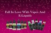 Fall In Love With Vapes And E-liquids
