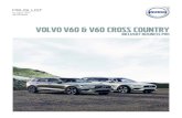 Oudste Volvo dealer van Nederland - PRIJSLIJSTVolvo V60 Cross Country vanaf € 376 netto bijtelling per maand (bij 37,35% inkomstenbelasting) 4 VOLVO V60 & V60 CROSS COUNTRY Aangezien