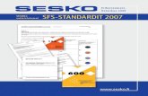 New valmistelemat · 2016. 7. 1. · SESKOn valmistelemat SFS-standardit 2007 SESKO-lehti Ajankohtaista sähköalan standardoinnista.ISSN 0783-2729. Sisältöä saa lainata lähteen