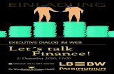 EXECUTIVE DIALOG IM WEB Let´s talk Finance!...Landesbank Baden-Württemberg Dr. Anne de Boer, Rechtsanwältin, Partnerin, Heuking Kühn Lüer Wojtek 18.10 Uhr Wunderwaffe Private