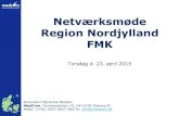 Netværksmøde Region Nordjylland FMK - MedCom · 2016. 1. 25. · Netværksmøde Region Nordjylland FMK Torsdag d. 23. april 2015 Konsulent Marianne Nielsen MedCom, Forskerparken