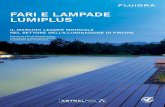 FARI E LAMPADE LUMIPLUS · 2019. 2. 26. · evitare l'inquinamento luminoso all'esterno. LumiPlus Design migliora del 40% l'efficienza luminosa (Lm/W) rispetto alle principali soluzioni