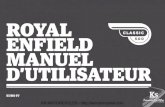ROYAL ENFIELD MANUEL D’UTILISATEUR · Royal Enfield vous met en garde contre l’utilisation de pièces non d’origine telles que les fourches avant prolongées ou suspensions