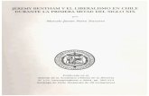 JEREMY BENTHAM Y EL LIBERALISM0 EN CHILE DURANTE LA ... · fuera definitivamente mis conocido. En cuanto a su acepci6n politica, el liberalismo en la ... “The influence of Bentham