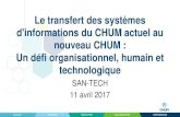 Le transfert des systèmes d'informations du CHUM actuel ...€¦ · Le transfert des systèmes d'informations du CHUM actuel au ... • Informatique => ensemble de com-mutateurs