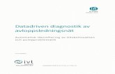 New Datadriven diagnostik av avloppsledningsnät · 2017. 12. 21. · Linus Bergfors och Fredrik Hallgren, IVL Svenska Miljöinstitutet AB . ... Rapport B 2294 - Datadriven diagnostik