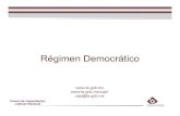 Régimen Democrático · En un régimen democrático, el poder soberano, políticamente superior a cualquier otro, pertenece al pueblo, único que puede elaborar las leyes que organizan