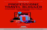 Professione Travel Blogger: Trasforma la tua passione per ... · Blogger e giornalista. È consulente per l’Università IUSVE a Venezia e Verona in Teorie e tecniche di digital