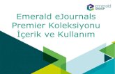 Emerald eJournals Premier Koleksiyonu · Emerald Publishing Emerald Group Publishing Limited 1967’de İngiltere’de kurulan uluslararası bir yayınevidir 305 elektronik dergi,