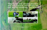 Manual de evaluación de impacto ambiental de actividades ......Manual de evaluación de impacto ambiental de actividades rurales / IICA. Montevideo: MGAP, BM, GEF, Proyecto Producción