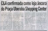 Praça Uberaba Shopping Centerpracauberabashopping.com.br/docs/jornal-da-manha-editor... · 2015. 3. 16. · design e atendimento novarejo de moda brasileiro. A C&A no Praça Uberaba