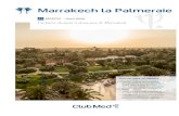Marrakech la Palmeraie - eu-golfclub.eu · MARRAKECH LA PALMERAIE Espace 5T Découvrez Le Riad, l'Espace 5Ψ du Resort 4Ψ de Marrakech la Palmeraie. L'Espace 5Ψ est idéal pour