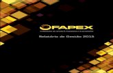 Relatório de Gestão 2015 - Fapex...ano de adequação ao novo cenário econômico, mas igualmente de preparação do novo arcabouço jurídico e burocrático institu - ído pela