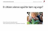 Er citizen science også for børn og unge? · PowerPoint Presentation Author: Grafisk Design Created Date: 5/28/2018 1:44:58 PM ...