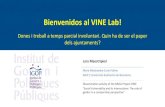Bienvenidos al VINE Lab! · The VINE Lab ¿Porqué las mujeres eligen de trabajar en forma no -estándar? ØPorque se ocupan de trabajo no-remunerado (cuidado y hogar) ØPorque no