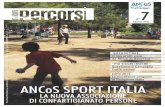 ANCoS SPORT ITALIAe il benessere della persona ANCoS SPORT ITALIA promuove e attua iniziative ricreative, culturali, artistiche, turistiche, assistenziali e sportivo/amatoriali, atte
