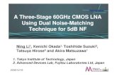 A Three-Stage 60GHz CMOS LNA Using Dual Noise-Matching ... · 2008/12/18 Ning Li, Tokyo Tech 5 Matsuzawa & Okada Lab. Matsuzawa & Okada Lab. Issues… When up to mm-wave CMOS LNA…