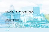 HEALTHY CHINA - d3pxppq3195xue.cloudfront.net€¦ · AFFECT CHINA. 城市化和健康： 增长如何影响中国. China has urbanized at an astounding rate: by some measures, twice
