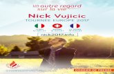 Nick Vujicic...AVEC NICK VUJICIC GOODLIGHT 20h30 – 21h45 Hip-Hop JOËL MURNER ET SON ÉQUIPE La Tissot Arena est unique en son genre. Un centre multifonctionnel destiné aux événements,