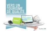 VERS UN TOURISME DE QUALITÉ...VERS UN TOURISME DE QUALITÉ INTRODUCTION Tourisme Québec est heureux d’offrir aux propriétaires et gestionnaires d’entreprises de l’industrie