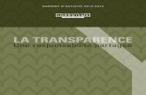 LA TRANSPARENCE - Accueil · de la culture de transparence et d’éthique dans les institutions publiques. Réunissant à la fois des données qualitatives et quantitatives, ce portrait