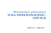 Meilahden yläasteen VALINNAISAINE- OPAS 2017-2018.pdfSuomalainen ruokakulttuuri, Perhejuhlien järjestäminen, Kansainvälinen ruokakulttuuri, Itsenäisen työskentelyn kurssi. 8